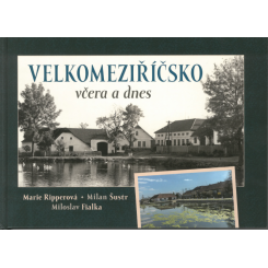Velkomeziříčsko včera a dnes